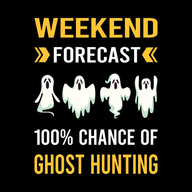 Weekend Forecast Ghost Hunting Hunter Paranormal by Bourguignon Aror