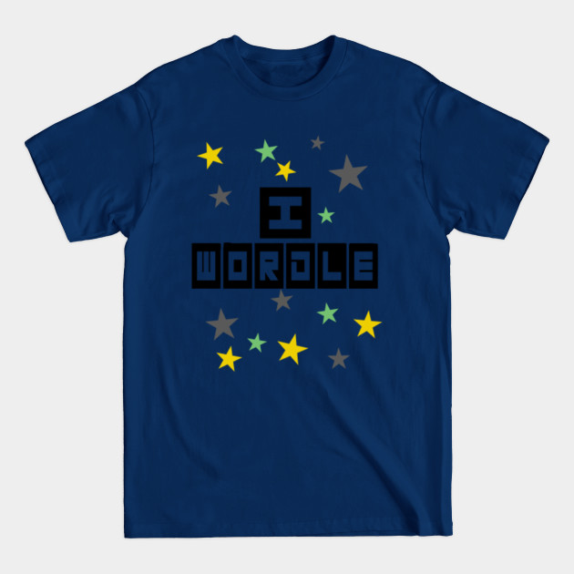 Discover Funny I Wordle Word Game Fan and Player - Word Game - T-Shirt