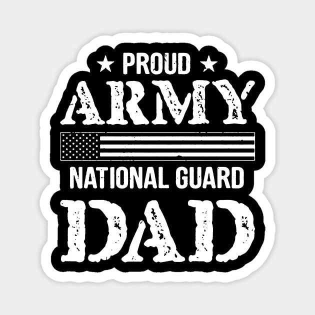 Proud Army National Guard Dad Magnet by carlospuentesart