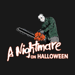 A Nightmare On Halloween. T-Shirt