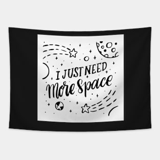 I just need more space. Tapestry