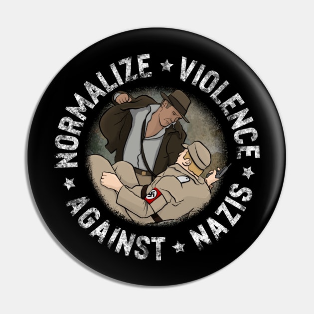 Normalize Violence Against N*zis Party Shirt Pin by Duco Design