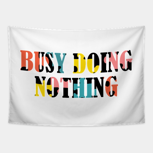 Busy doing nothing Tapestry by SamridhiVerma18