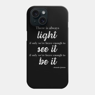 Amanda Gorman Poem There is Always Light Phone Case