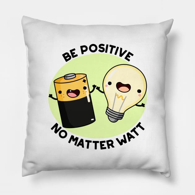 Be Positive Funny Science Pun Pillow by punnybone