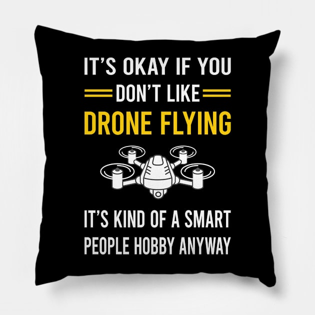 Smart People Hobby Drone Flying Drones Pillow by Good Day