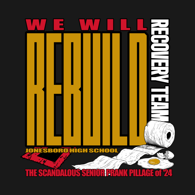 Rebuild Jonesboro High by rt-shirts