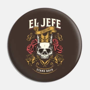 El Jefe is Grilling Stand Back Funny Mexican Dad Playera Pin