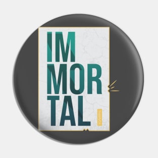 IM-MORTAL Pin