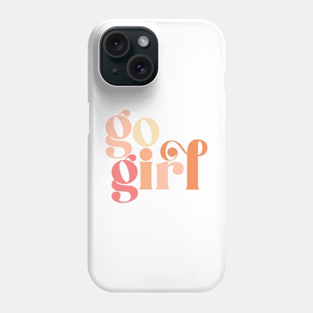 Go Girl Phone Case by SouthPrints