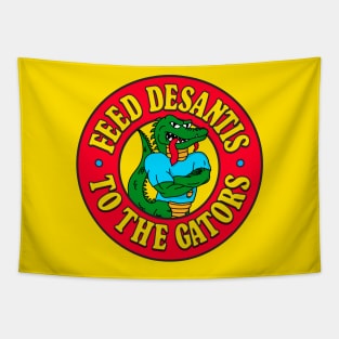 Feed DeSantis To The Gators - Anti Ron DeSantis Tapestry