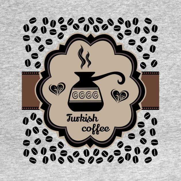 Discover Turkish coffee pot, Turkish coffee - Turkish Coffee Pot Turkish Coffee - T-Shirt