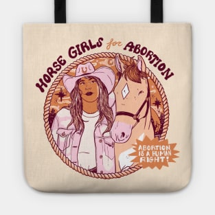 Horse Girls for Abortion! Abortion is a Human Right Tote