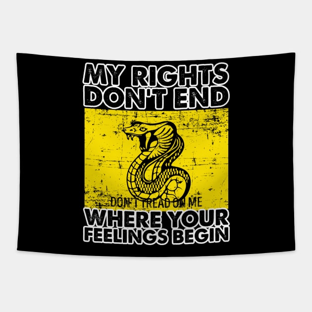 My Rights Don't End Where Your Feelings Begin' Republican Tapestry by ourwackyhome