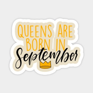 Queens are Born in September Magnet