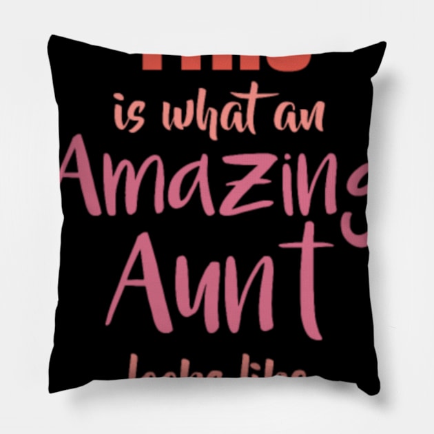 Amazing aunt Gift Best Aunt Love Funny Family Pillow by kikuchu