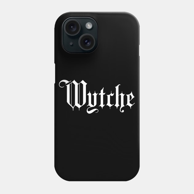 Wytche Middle English for Witch, Wise Man or Woman Phone Case by TraditionalWitchGifts