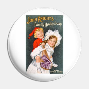 John Knight's Family Health Soap Advertisement Pin