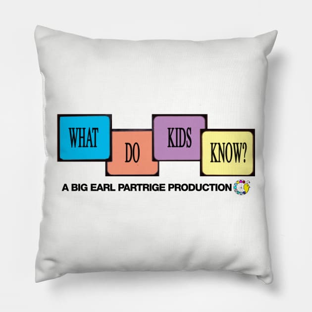 What Do Kids Know? Pillow by inesbot
