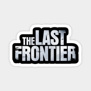The Last Frontier Magnet