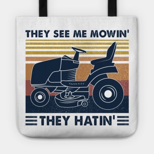 Lawn Mower They See Me Mowin’ They Hatin’ Vintage Shirt Tote