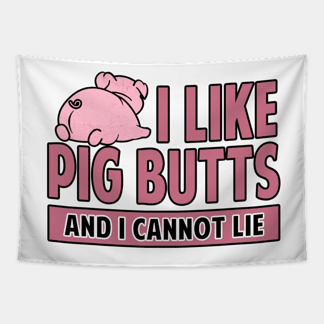 I Like Pig Butts And I Cannot Lie Bacon Tapestry by Mesyo