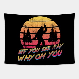 Eff You See Kay Big Foot Vintage Style Tapestry