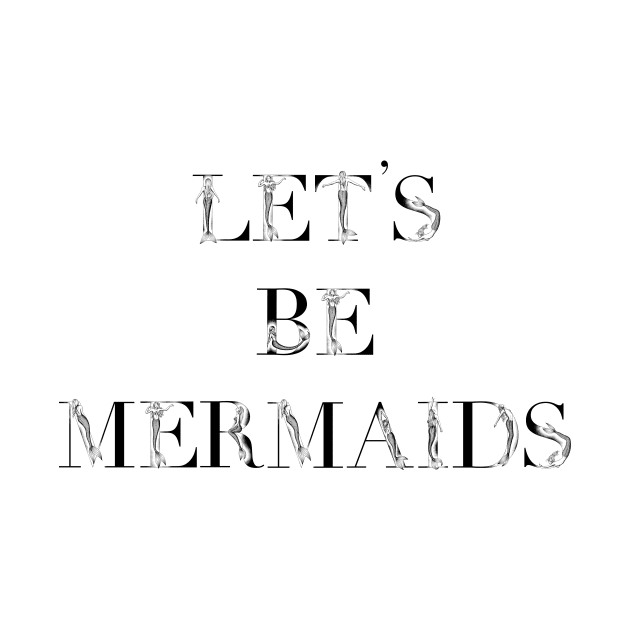 Let's Be Mermaids by Elizabeth Weglein Art