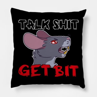 Talk Sh!t Get Bit Pillow