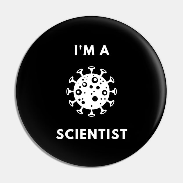 I am a Scientist - Virology Pin by Chigurena