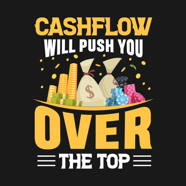 Cashflow Will Push You Over The Top by Cashflow-Fashion 