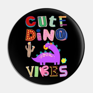 Cute Dino Vibes No. 3 Pin