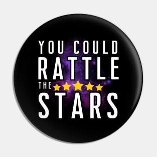 Rattle the Stars [B] Pin