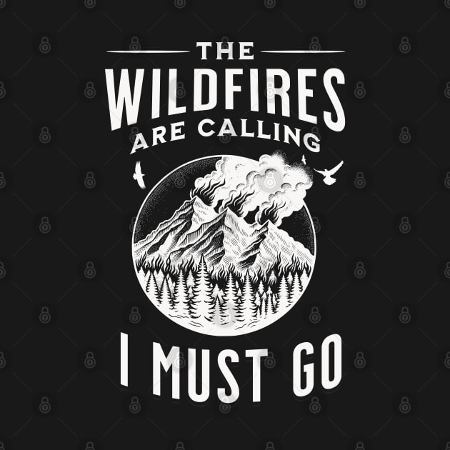 The Wildfires are Calling Graphic by RavenWolfMoon Designs