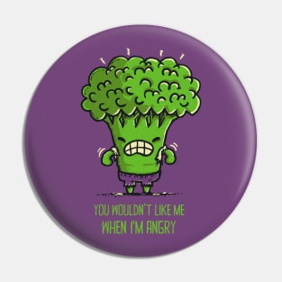 you wouldn't like me when I'm angry Pin