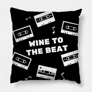 Wine To The Beat - Funny Shirt Pillow