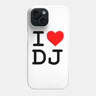 I love DJ LeMahieu Design Phone Case