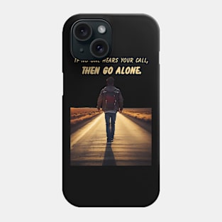 Go Alone Phone Case