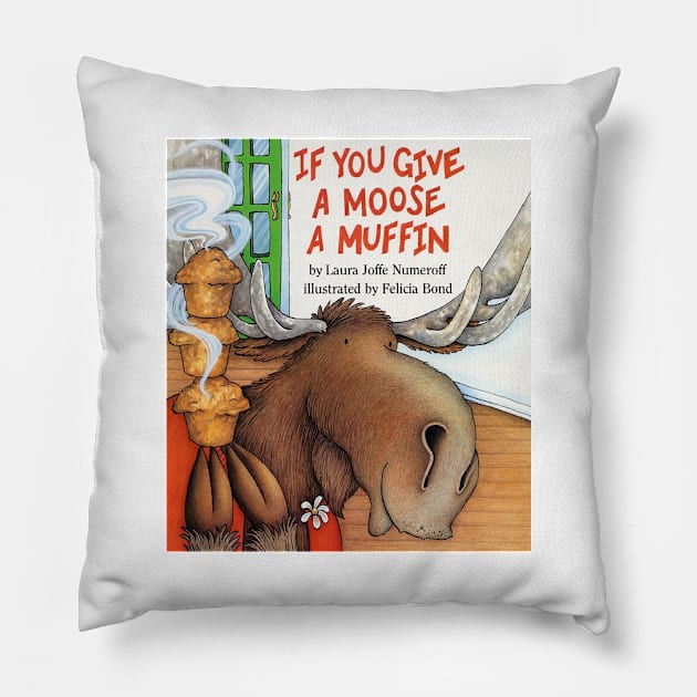 If you give a moose a muffin book cover Pillow by stickerfule