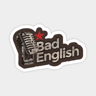 Bad English Vintage Magnet