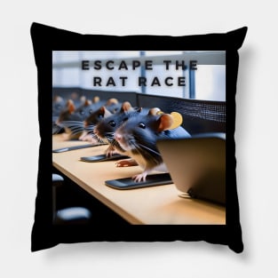 Escape the Rat Race Pillow