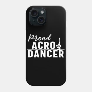 Proud Acro Dancer Phone Case