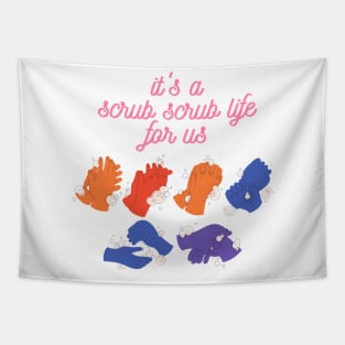 It's a Scrub Scrub Life for Us Funny Nurse Gift Tapestry