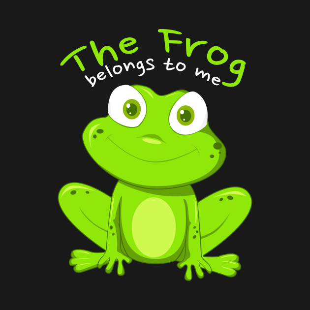 Discover The Frog belongs to me Design for Frog Fans - Frog - T-Shirt