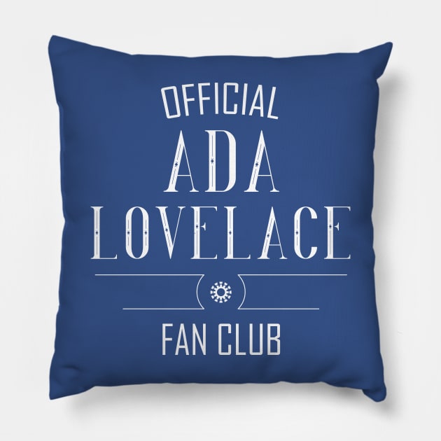 Science and Tech: Ada Lovelace Fan Club (white text) Pillow by Ofeefee