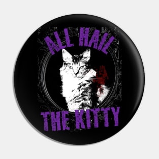 ALL HAIL THE KITTY!!!! Pin