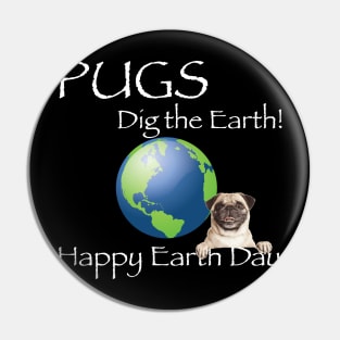 Pug Happy Earth Day T-Shirt Pin