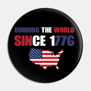 Running the World Since 1776 Pin