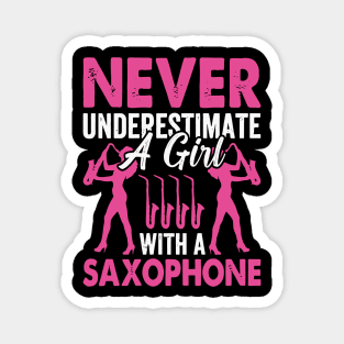 Never underestimate a GIRL with a saXOPHONE Magnet
