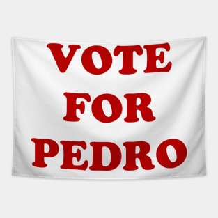 Vote For Pedro Napoleon Dynamite Tapestry